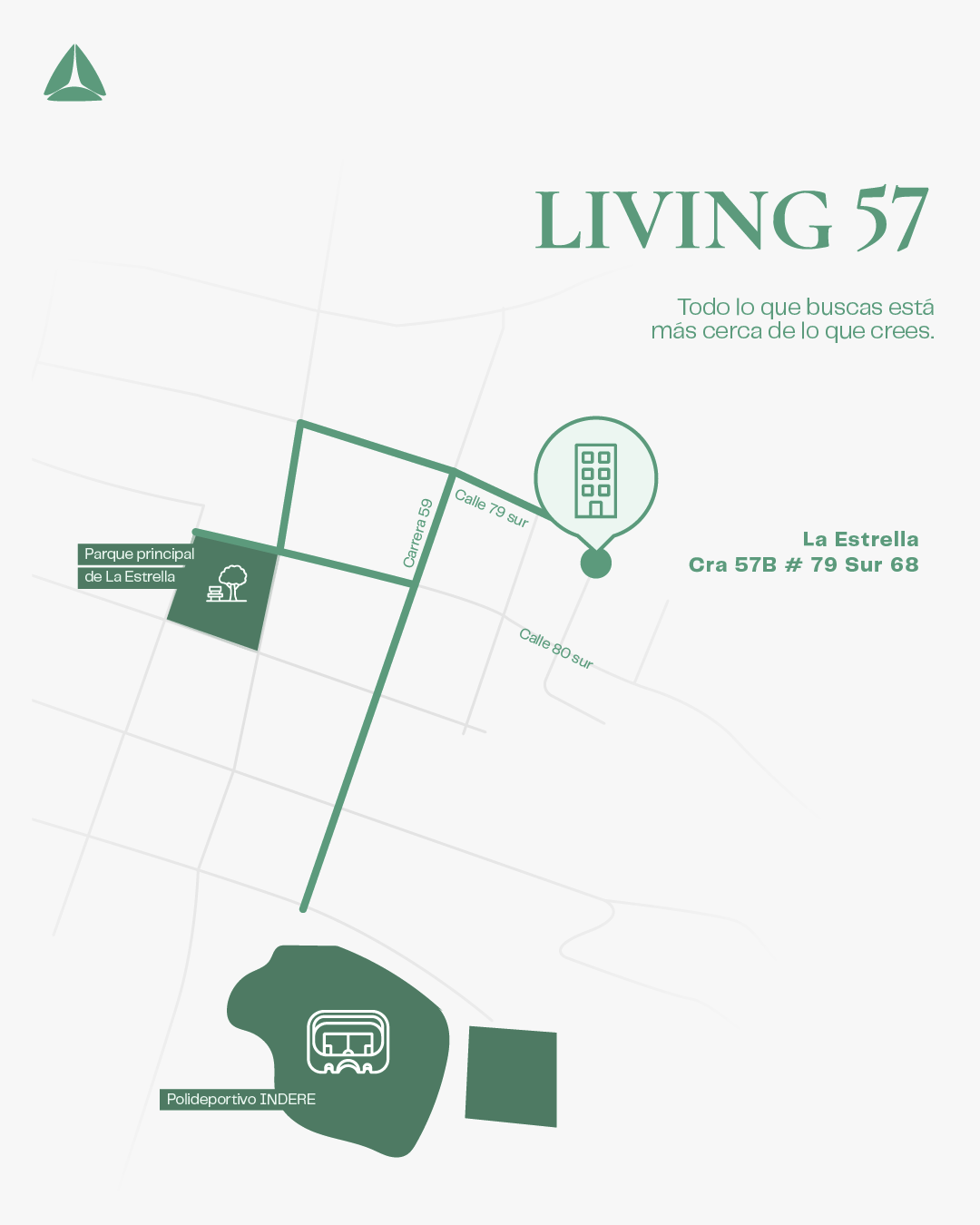 Mapa de la ubicación de Living 57 en la Carrera 57 B # 79 Sur 68, La Estrella, Antioquia: a dos cuadras del parque principal de La Estrella y a tres del polideportivo INDERE